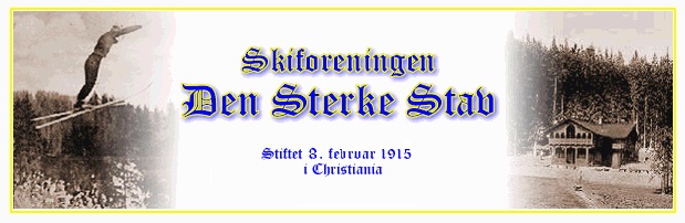 Skiforeningen Den Sterke Stav &ndash; Stiftet 8. februar 1915 i Christiania